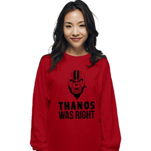 Secret_Shirts Long Sleeve Shirts, Unisex / Small / Red Thanos Was Right
