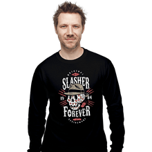 Load image into Gallery viewer, Shirts Long Sleeve Shirts, Unisex / Small / Black Slasher Forever
