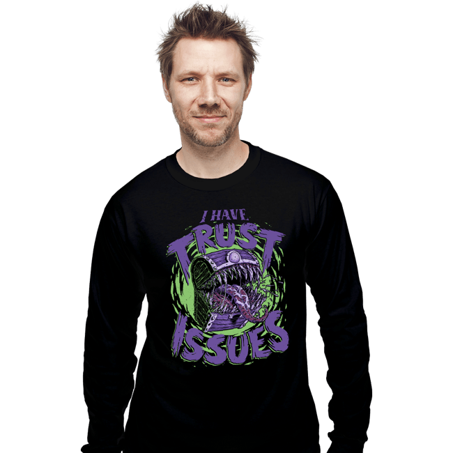 Daily_Deal_Shirts Long Sleeve Shirts, Unisex / Small / Black Trust Issues