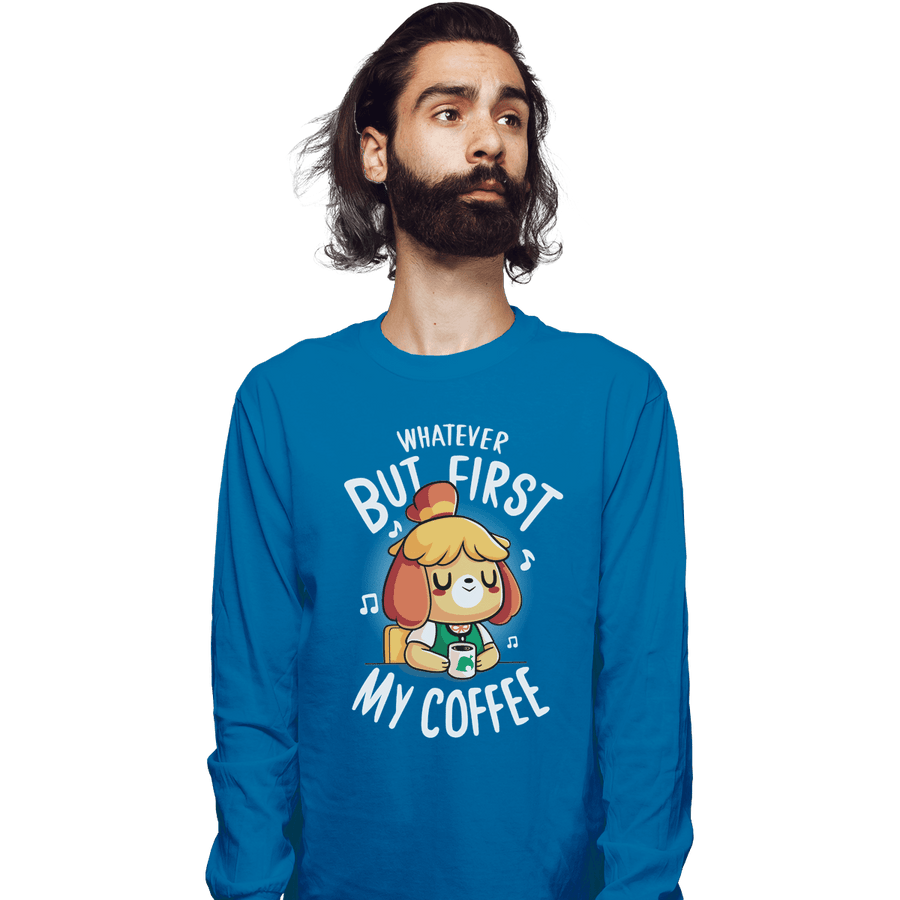 Shirts Long Sleeve Shirts, Unisex / Small / Sapphire First My Coffee