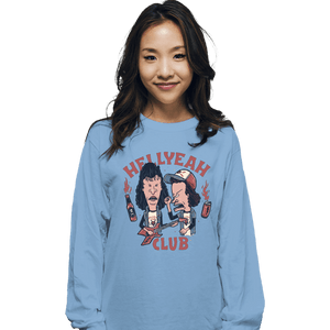 Daily_Deal_Shirts Long Sleeve Shirts, Unisex / Small / Powder Blue Hellyeah Club