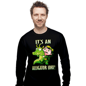 Shirts Long Sleeve Shirts, Unisex / Small / Black It's An Alligator Loki!