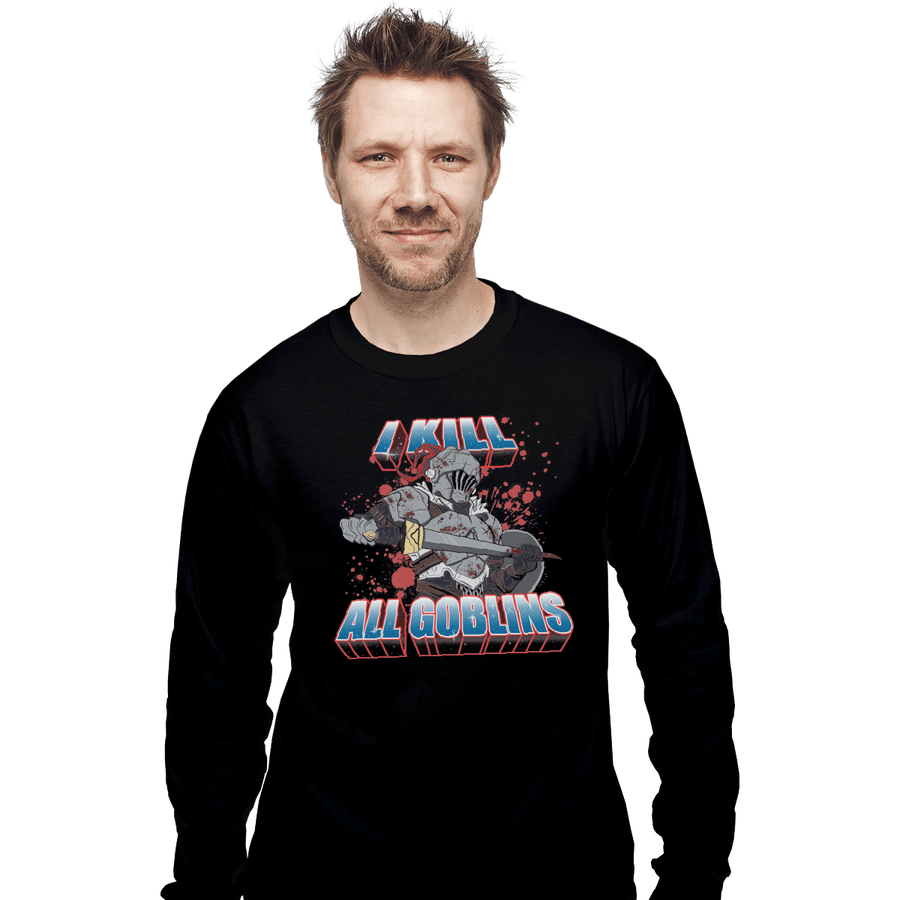 Shirts Long Sleeve Shirts, Unisex / Small / Black I Kill All Goblins