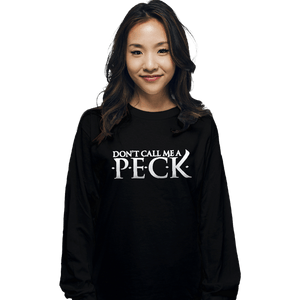 Daily_Deal_Shirts Long Sleeve Shirts, Unisex / Small / Black Don't Call Me A Peck