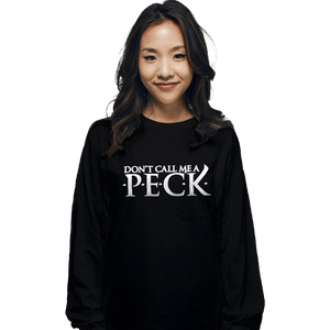 Daily_Deal_Shirts Long Sleeve Shirts, Unisex / Small / Black Don't Call Me A Peck