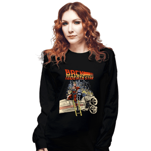 Daily_Deal_Shirts Long Sleeve Shirts, Unisex / Small / Black Back To The Death Star