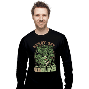 Daily_Deal_Shirts Long Sleeve Shirts, Unisex / Small / Black Ready Set Goblins