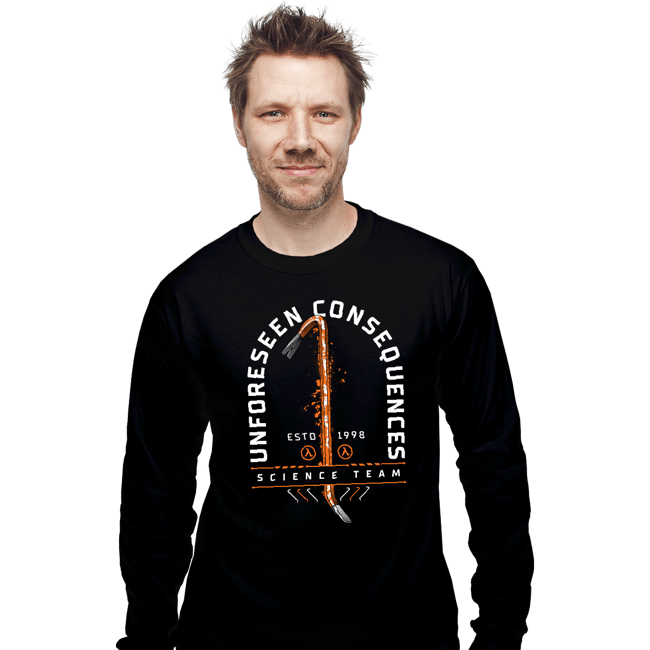 Shirts Long Sleeve Shirts, Unisex / Small / Black Unforseen Consequences