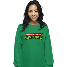 Load image into Gallery viewer, Secret_Shirts Long Sleeve Shirts, Unisex / Small / Irish Green Teenage Dirtbag
