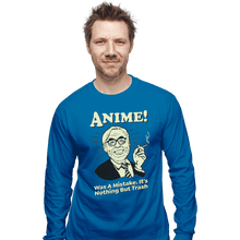 Load image into Gallery viewer, Shirts Long Sleeve Shirts, Unisex / Small / Sapphire Anime Trash
