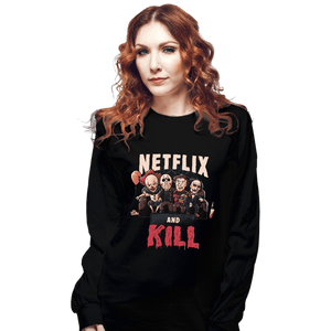 Shirts Long Sleeve Shirts, Unisex / Small / Black Netflix And Kill