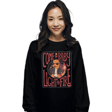 Load image into Gallery viewer, Shirts Long Sleeve Shirts, Unisex / Small / Black Come On Baby Light My Fire
