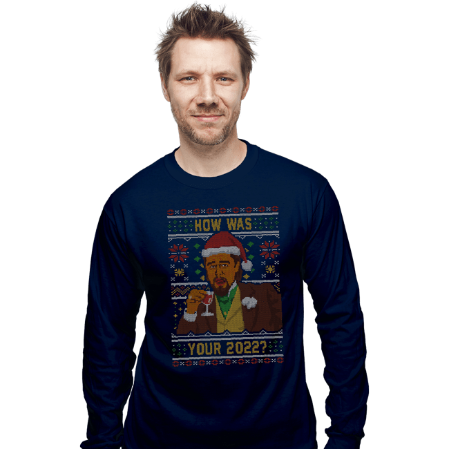 Secret_Shirts Long Sleeve Shirts, Unisex / Small / Navy How Was 2022 Meme Sweater
