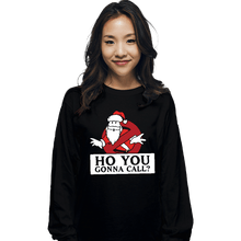 Load image into Gallery viewer, Daily_Deal_Shirts Long Sleeve Shirts, Unisex / Small / Black Ho You Gonna
