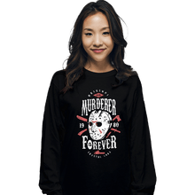 Load image into Gallery viewer, Shirts Long Sleeve Shirts, Unisex / Small / Black Murderer Forever
