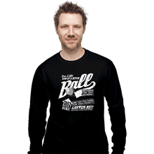 Load image into Gallery viewer, Secret_Shirts Long Sleeve Shirts, Unisex / Small / Black Go Home, Ball!
