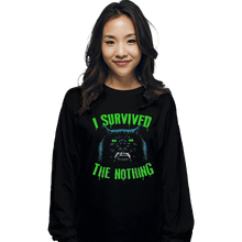 Load image into Gallery viewer, Shirts Long Sleeve Shirts, Unisex / Small / Black I Survived The Nothing
