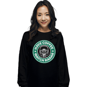 Shirts Long Sleeve Shirts, Unisex / Small / Black Have Coffee Watch Radar