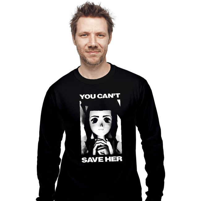 Shirts Long Sleeve Shirts, Unisex / Small / Black You Can't Save Her