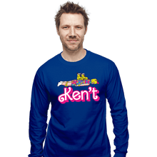 Load image into Gallery viewer, Daily_Deal_Shirts Long Sleeve Shirts, Unisex / Small / Royal Blue Ken&#39;t
