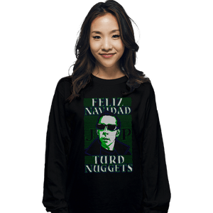 Daily_Deal_Shirts Long Sleeve Shirts, Unisex / Small / Black Feliz Navidad Turd Nuggets