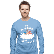 Load image into Gallery viewer, Daily_Deal_Shirts Long Sleeve Shirts, Unisex / Small / Powder Blue No Thoughts
