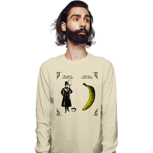 Secret_Shirts Long Sleeve Shirts, Unisex / Small / Natural I Am A BANANA