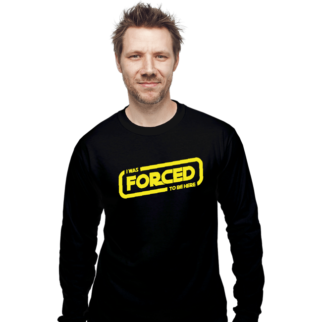 Secret_Shirts Long Sleeve Shirts, Unisex / Small / Black Forced To Be Here
