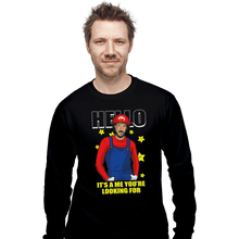 Load image into Gallery viewer, Shirts Long Sleeve Shirts, Unisex / Small / Black It&#39;s A Me You&#39;re Looking For
