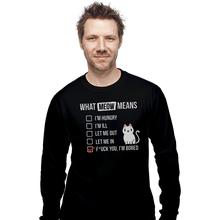 Load image into Gallery viewer, Shirts Long Sleeve Shirts, Unisex / Small / Black Meow Meaning
