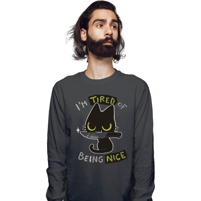 Shirts Long Sleeve Shirts, Unisex / Small / Charcoal Tired Of Being Nice