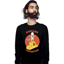 Load image into Gallery viewer, Secret_Shirts Long Sleeve Shirts, Unisex / Small / Black Sarcasm Champion
