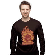 Load image into Gallery viewer, Daily_Deal_Shirts Long Sleeve Shirts, Unisex / Small / Dark Chocolate I Like Fireballs
