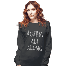 Load image into Gallery viewer, Secret_Shirts Long Sleeve Shirts, Unisex / Small / Charcoal Agatha All Along Grey Shirt
