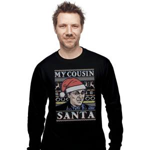 Shirts Long Sleeve Shirts, Unisex / Small / Black My Cousin Santa