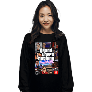 Shirts Long Sleeve Shirts, Unisex / Small / Black Grand Theft Nothing