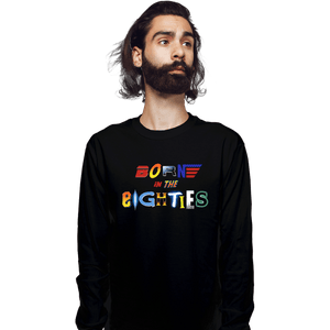 Daily_Deal_Shirts Long Sleeve Shirts, Unisex / Small / Black Born 80s