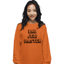 Load image into Gallery viewer, Daily_Deal_Shirts Long Sleeve Shirts, Unisex / Small / Orange Bad Jedi Master
