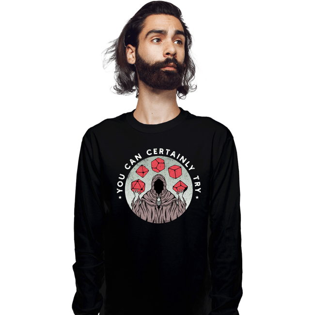 Shirts Long Sleeve Shirts, Unisex / Small / Black You Can Certainly Try