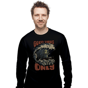 Secret_Shirts Long Sleeve Shirts, Unisex / Small / Black Good Vibes Only