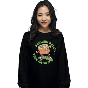 Shirts Long Sleeve Shirts, Unisex / Small / Black Sashimi Rollin'