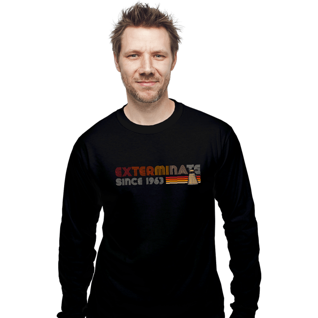 Daily_Deal_Shirts Long Sleeve Shirts, Unisex / Small / Black Exterminate Since 1963
