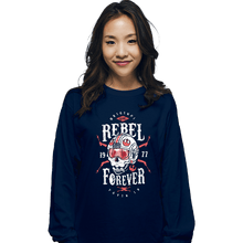 Load image into Gallery viewer, Shirts Long Sleeve Shirts, Unisex / Small / Navy Rebel Forever
