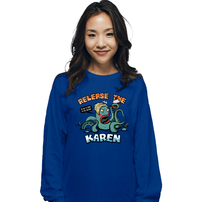 Shirts Long Sleeve Shirts, Unisex / Small / Royal Blue Release The Karen