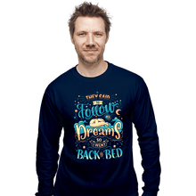Load image into Gallery viewer, Daily_Deal_Shirts Long Sleeve Shirts, Unisex / Small / Navy Back To Dreaming
