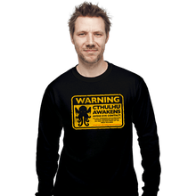 Load image into Gallery viewer, Daily_Deal_Shirts Long Sleeve Shirts, Unisex / Small / Black Cthulhu Warning
