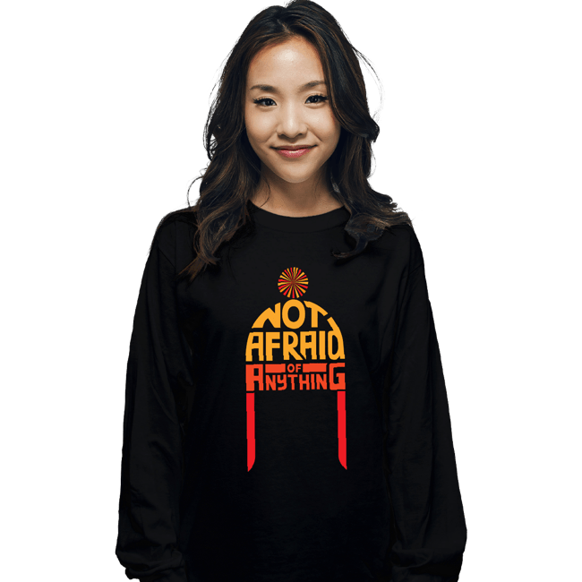 Secret_Shirts Long Sleeve Shirts, Unisex / Small / Black Not Afraid Of Anything