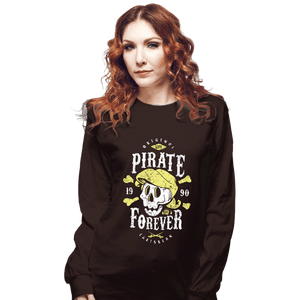 Shirts Long Sleeve Shirts, Unisex / Small / Dark Chocolate Pirate Forever