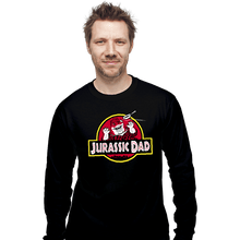 Load image into Gallery viewer, Daily_Deal_Shirts Long Sleeve Shirts, Unisex / Small / Black Jurassic Dad!
