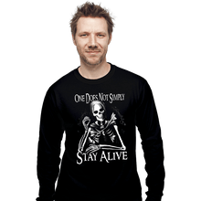 Load image into Gallery viewer, Last_Chance_Shirts Long Sleeve Shirts, Unisex / Small / Black Stay Alive
